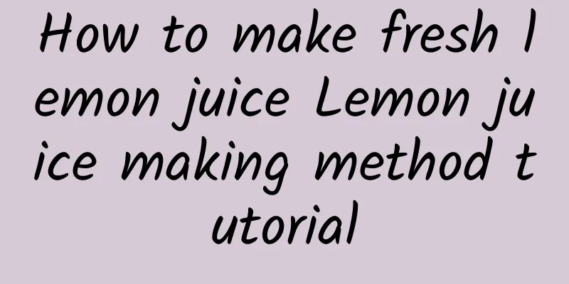 How to make fresh lemon juice Lemon juice making method tutorial