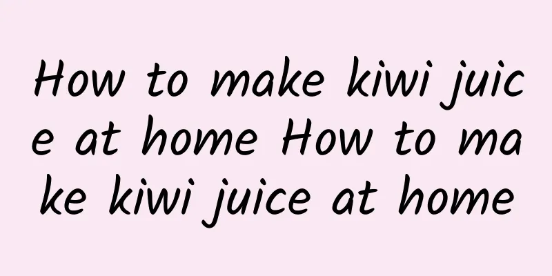 How to make kiwi juice at home How to make kiwi juice at home