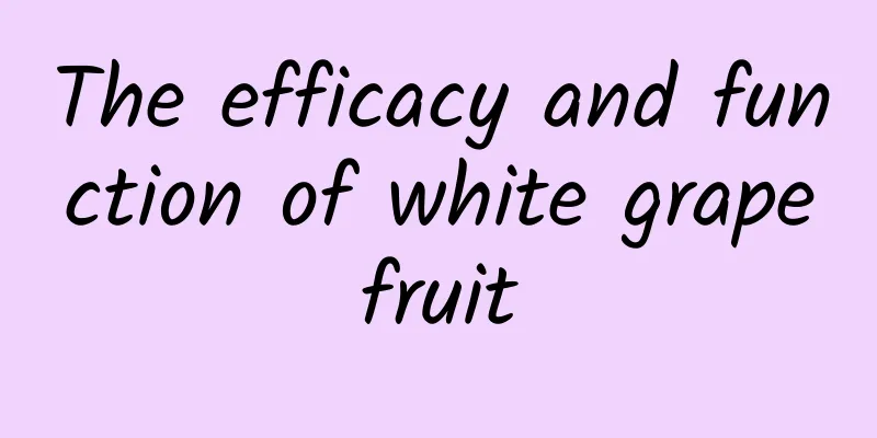 The efficacy and function of white grapefruit