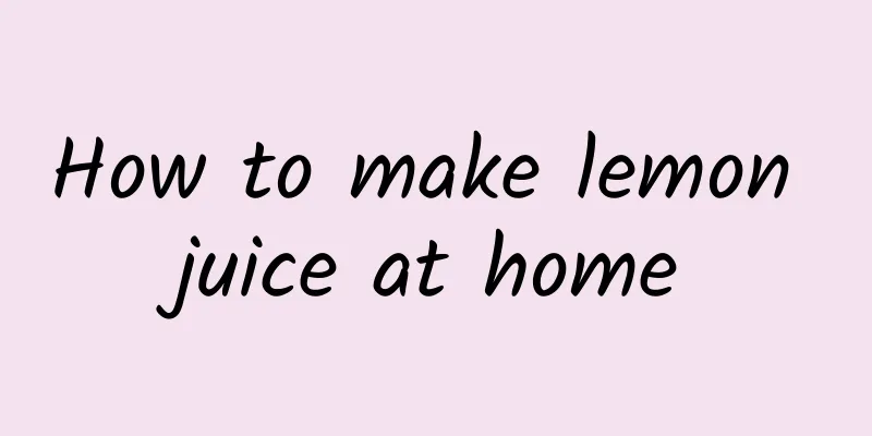 How to make lemon juice at home