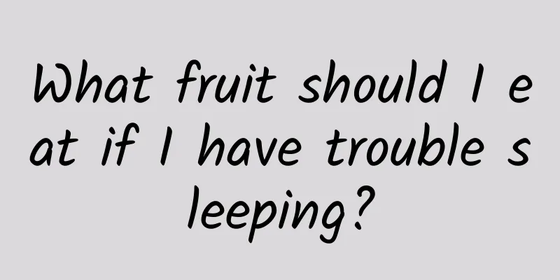 What fruit should I eat if I have trouble sleeping?