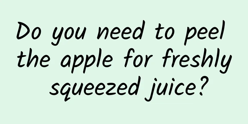 Do you need to peel the apple for freshly squeezed juice?