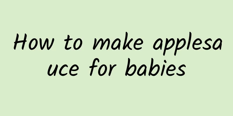 How to make applesauce for babies