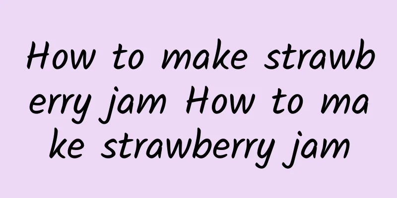 How to make strawberry jam How to make strawberry jam