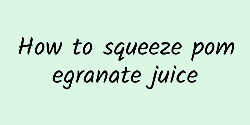 How to squeeze pomegranate juice