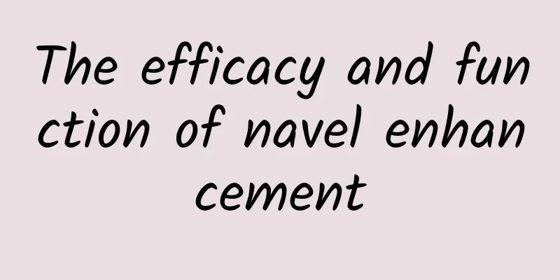 The efficacy and function of navel enhancement