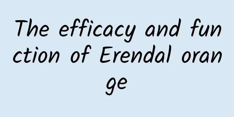 The efficacy and function of Erendal orange