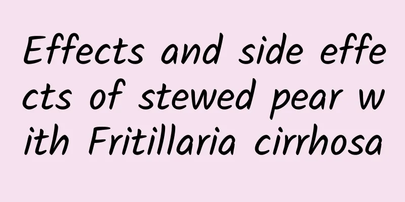 Effects and side effects of stewed pear with Fritillaria cirrhosa