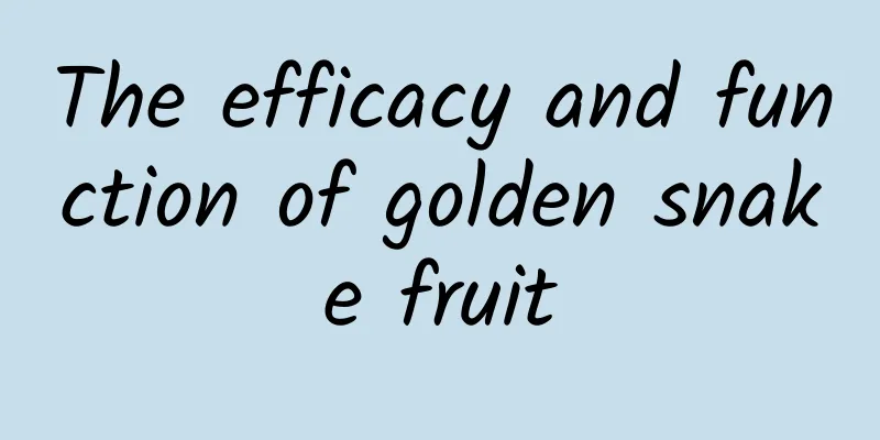 The efficacy and function of golden snake fruit