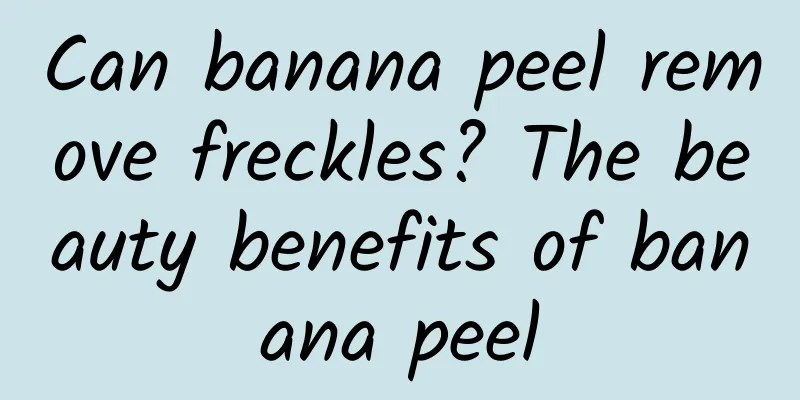 Can banana peel remove freckles? The beauty benefits of banana peel