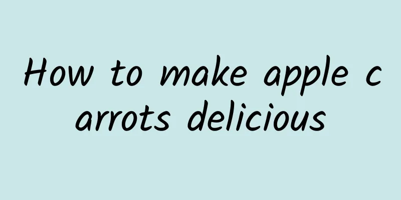 How to make apple carrots delicious