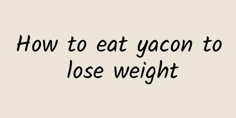 How to eat yacon to lose weight