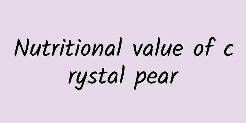 Nutritional value of crystal pear