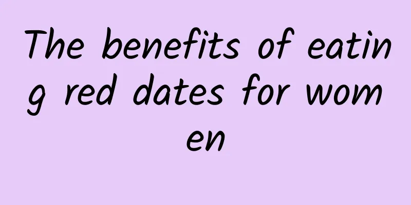 The benefits of eating red dates for women