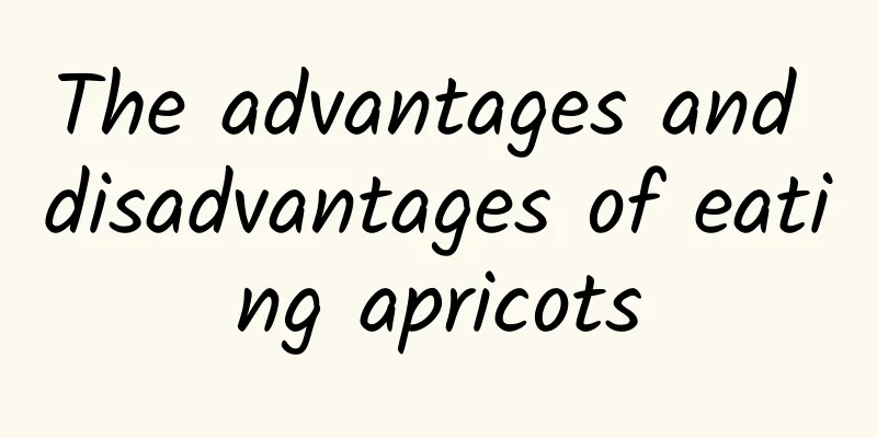 The advantages and disadvantages of eating apricots