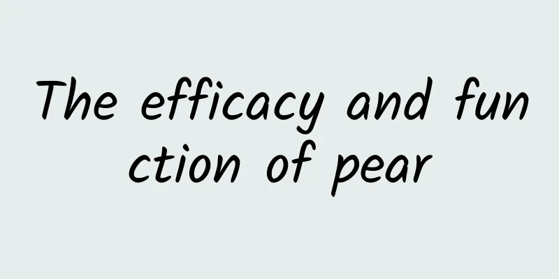 The efficacy and function of pear