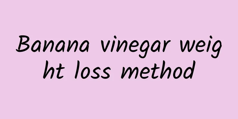 Banana vinegar weight loss method