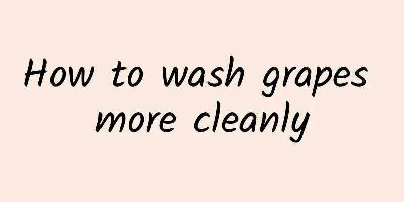 How to wash grapes more cleanly