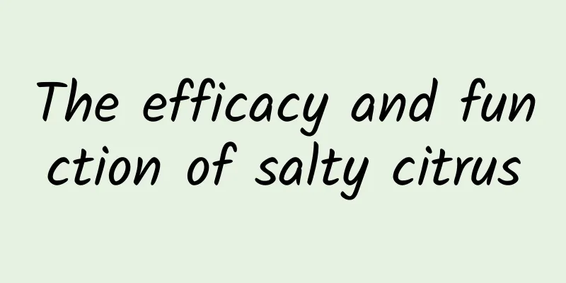 The efficacy and function of salty citrus