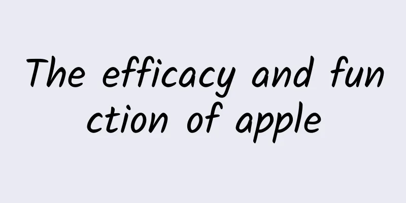 The efficacy and function of apple