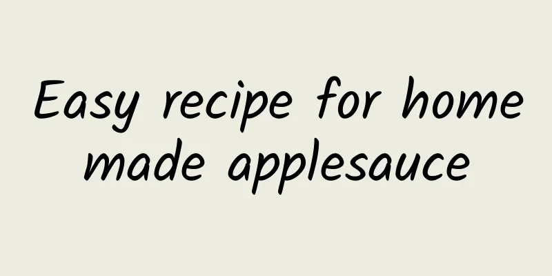 Easy recipe for homemade applesauce