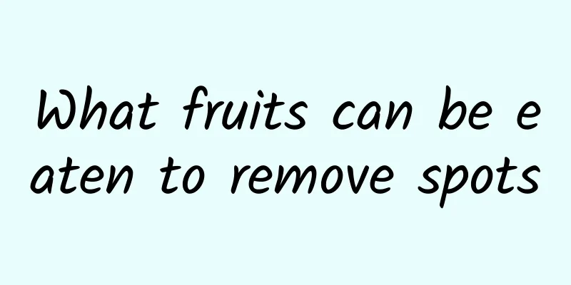 What fruits can be eaten to remove spots