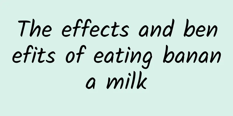 The effects and benefits of eating banana milk