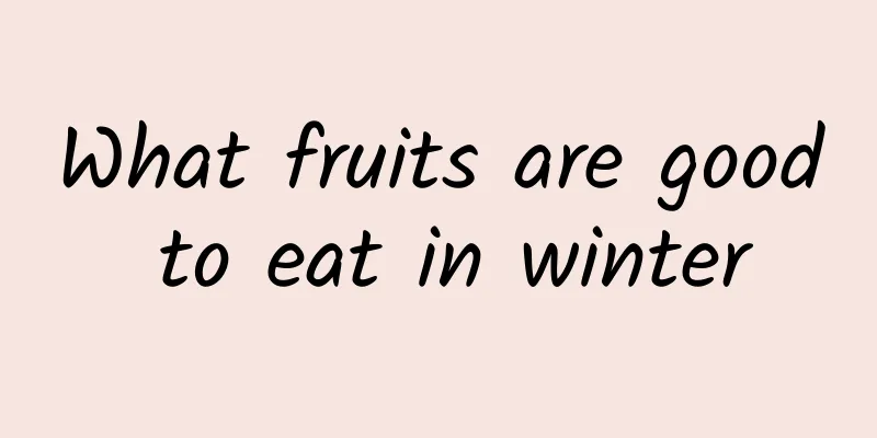 What fruits are good to eat in winter