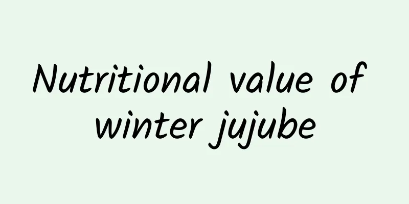 Nutritional value of winter jujube