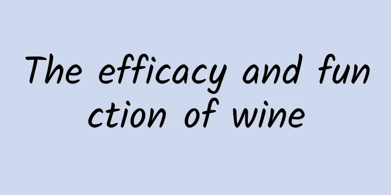 The efficacy and function of wine