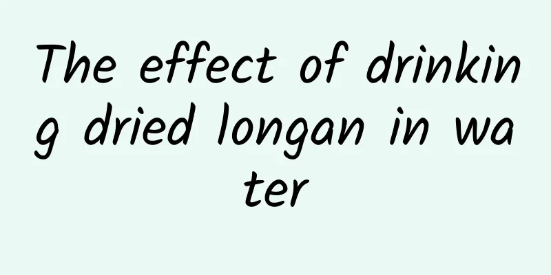 The effect of drinking dried longan in water