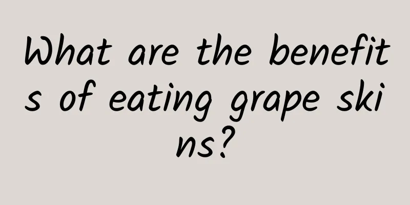 What are the benefits of eating grape skins?