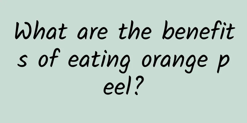 What are the benefits of eating orange peel?