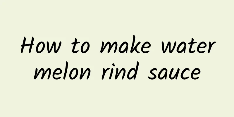 How to make watermelon rind sauce