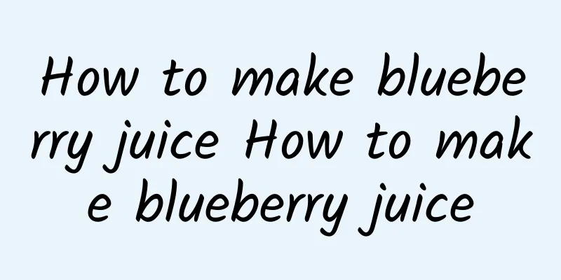 How to make blueberry juice How to make blueberry juice