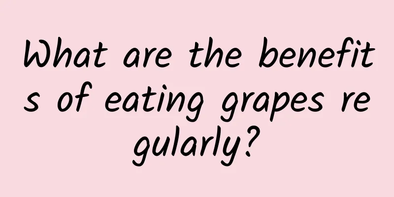 What are the benefits of eating grapes regularly?