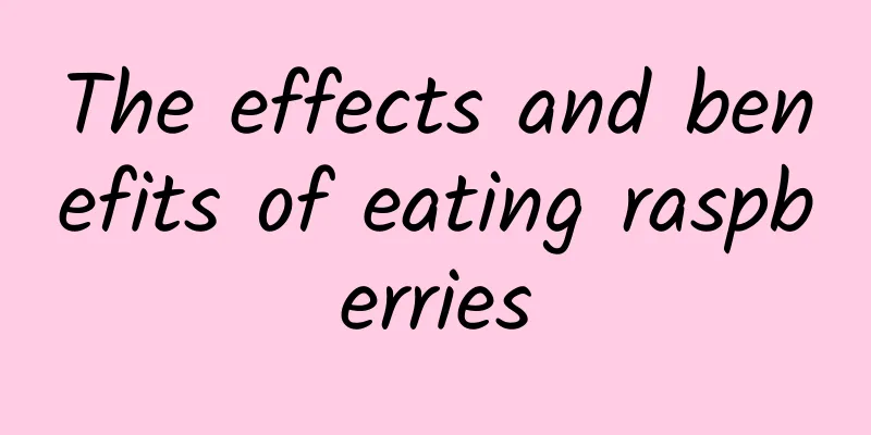 The effects and benefits of eating raspberries