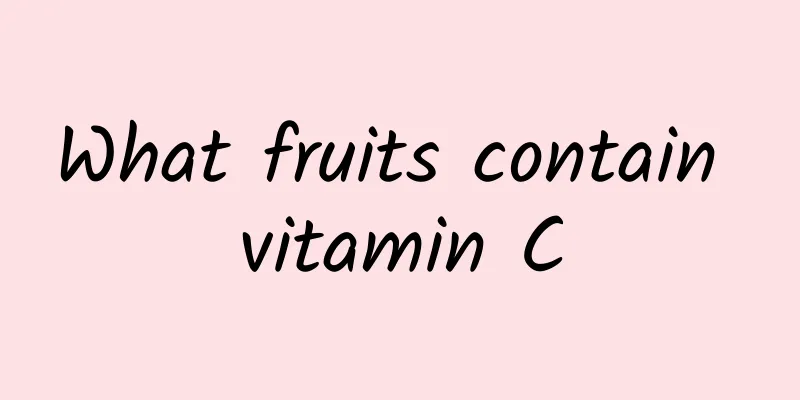 What fruits contain vitamin C