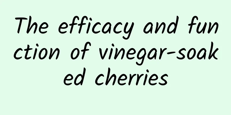 The efficacy and function of vinegar-soaked cherries