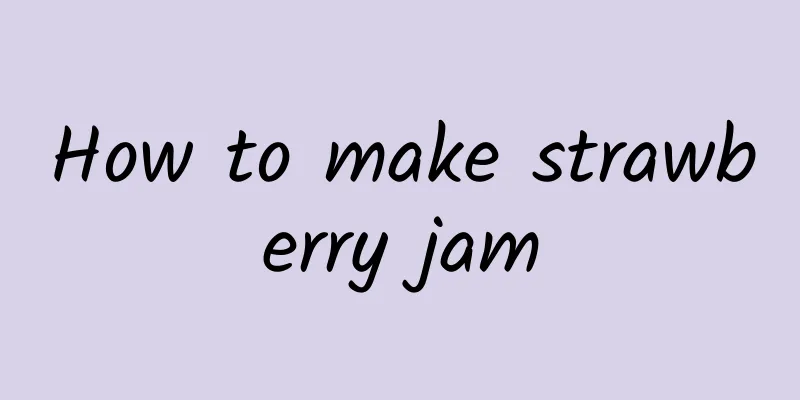 How to make strawberry jam