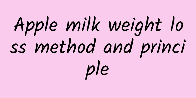 Apple milk weight loss method and principle