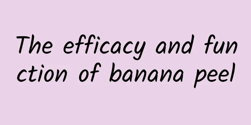 The efficacy and function of banana peel