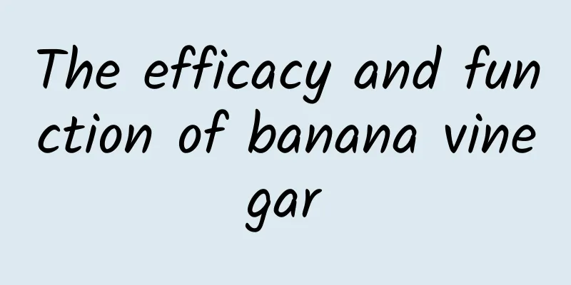 The efficacy and function of banana vinegar