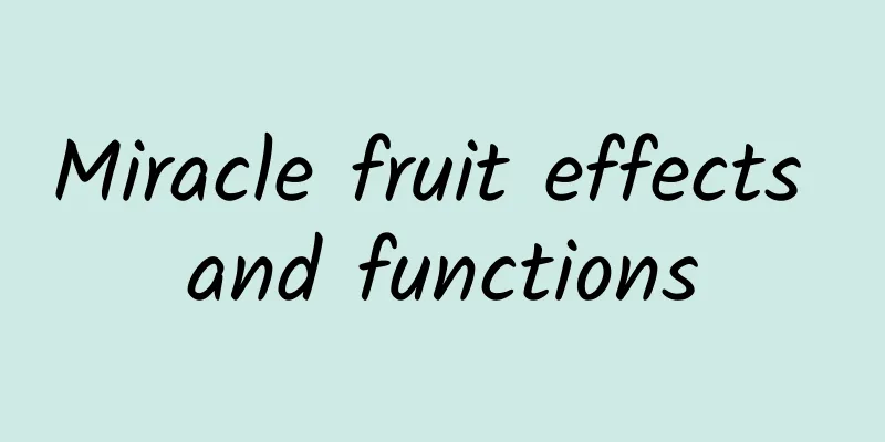 Miracle fruit effects and functions