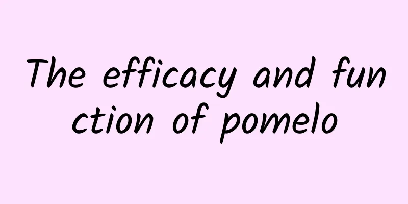 The efficacy and function of pomelo