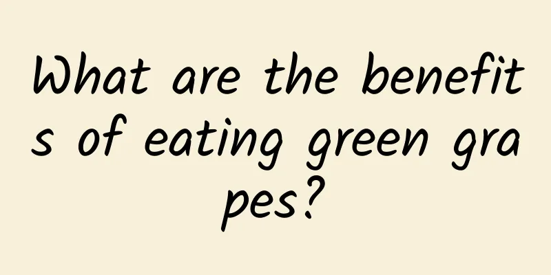 What are the benefits of eating green grapes?