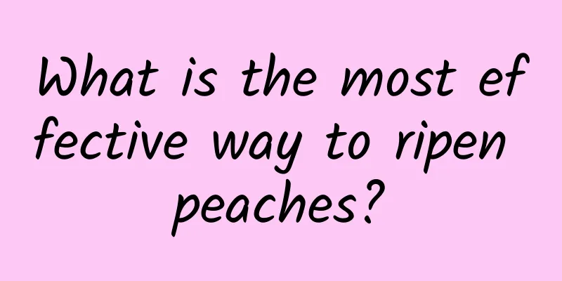 What is the most effective way to ripen peaches?