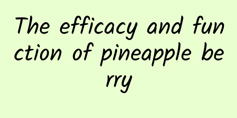 The efficacy and function of pineapple berry