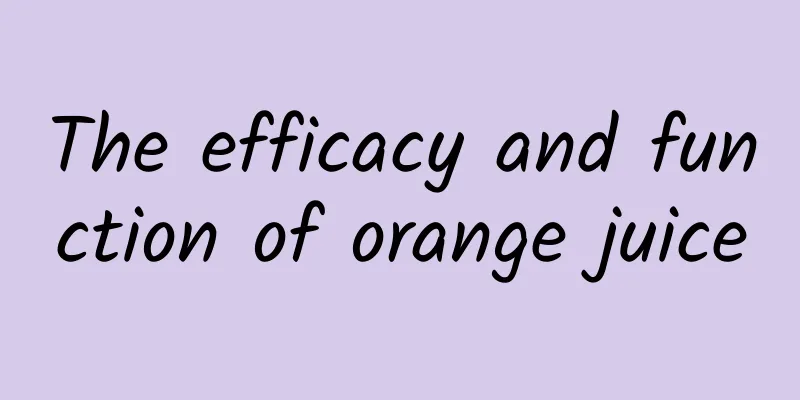 The efficacy and function of orange juice