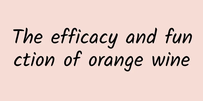 The efficacy and function of orange wine